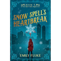 Snow Spell's Heartbreak: Book 5 of the Mari Fable Mysteries