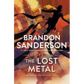 The Lost Metal: A Mistborn Novel