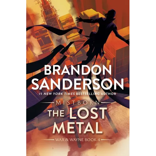 The Lost Metal: A Mistborn Novel