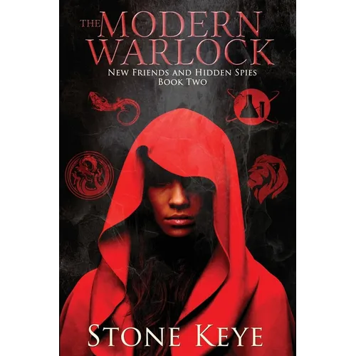 The Modern Warlock: Book Two: New Friends and Hidden Spies