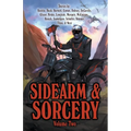 Sidearm & Sorcery Volume Two