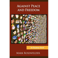 Against Peace and Freedom