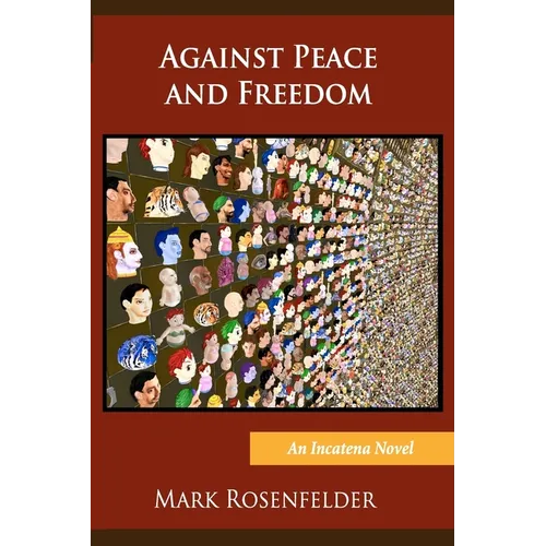 Against Peace and Freedom