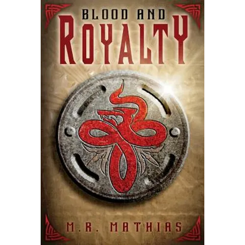 Blood and Royalty: Dragoneer Saga Book Six