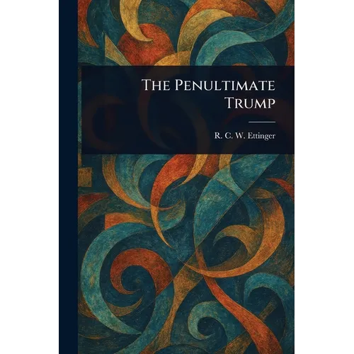 The Penultimate Trump