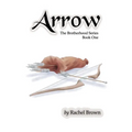 Arrow: The Brotherhood, Book One