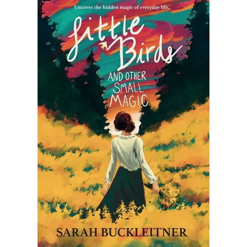 Little Birds: and Other Small Magic