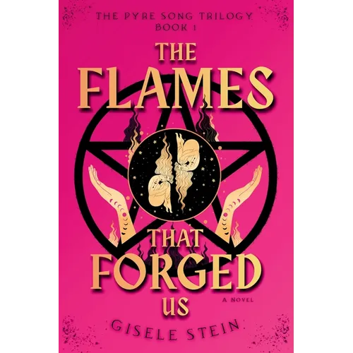 The Flames That Forged Us