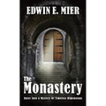 The Monastery: Enter into a mystery of timeless dimensions