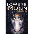 The Towers, the Moon