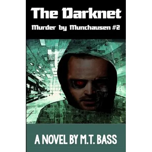 The Darknet: Hell Hath No Fury Like a Detective Scorned!