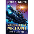 Second Life of Mr. Hunt: Book 2: Sacrifices