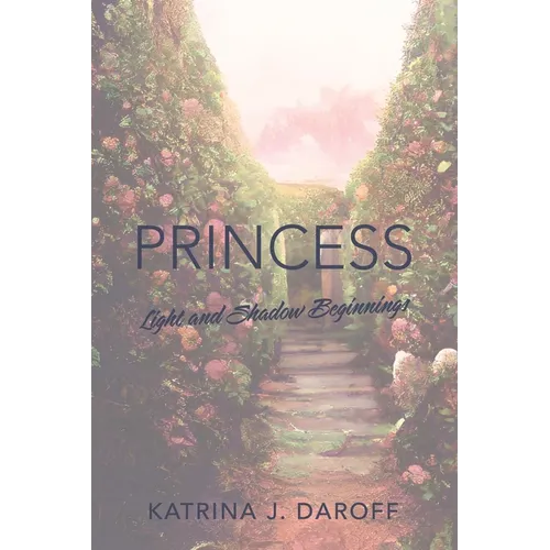 Princess: Light and Shadow Book One