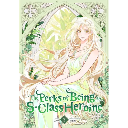 The Perks of Being an S-Class Heroine, Vol. 7