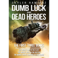 Dumb Luck and Dead Heroes Omnibus, Books 1-3