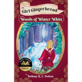 The Girl Gingerbread in the Woods of Winter White