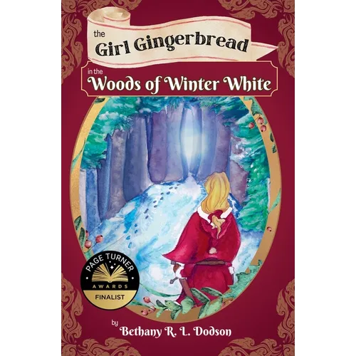The Girl Gingerbread in the Woods of Winter White