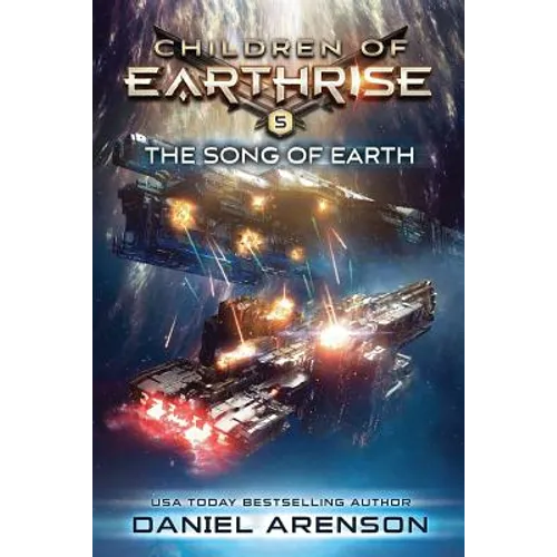 The Song of Earth: Children of Earthrise Book 5