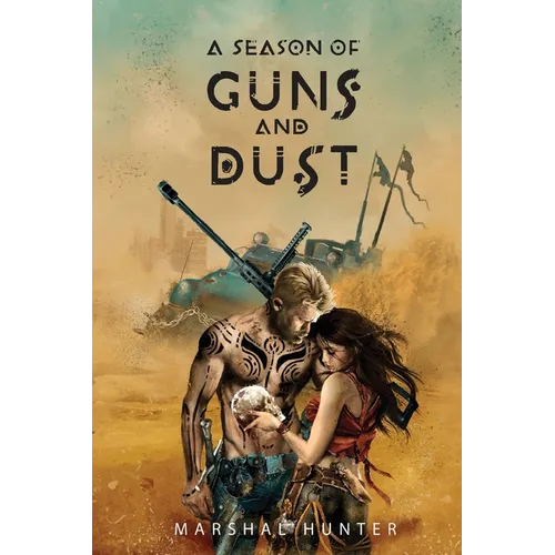 A Season of Guns and Dust