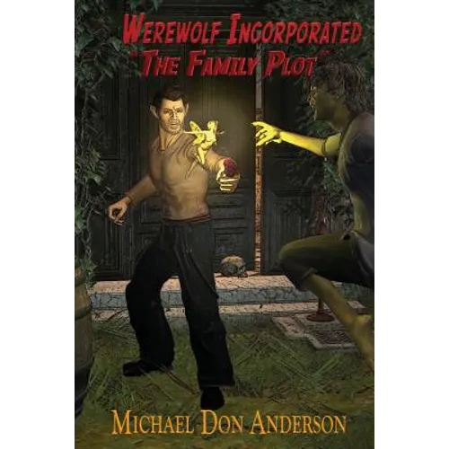 Werewolf Incorporated: The Family Plot