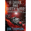 A Dark and Dirty War