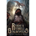 Goblinopolis: The Tol Chronicles Book 1