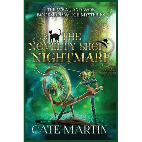 The Novelty Shop Nightmare: A Weal & Woe Bookshop Witch Mystery