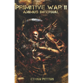 Primitive War 2: Animus Infernal