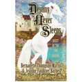 Destiny Never Sleeps: Quest of the Two Queens