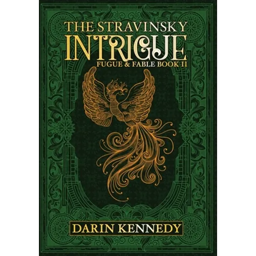 The Stravinsky Intrigue: Fugue & Fable: Book II