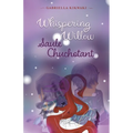Whispering Willow / Saule Chuchotant
