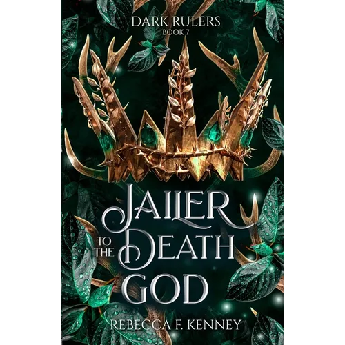 Jailer to the Death God: A Standalone Dark Rulers Romance