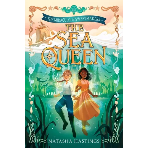 The Miraculous Sweetmakers #2: The Sea Queen