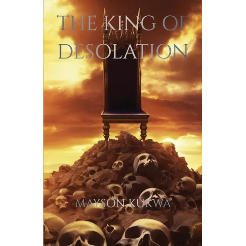 The King of Desolation