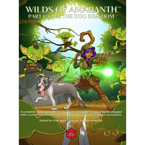 Wilds of Amaranth Part I: Save the Dog Kingdom