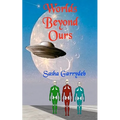 Worlds Beyond Ours