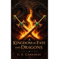 A Kingdom of Fate and Dragons