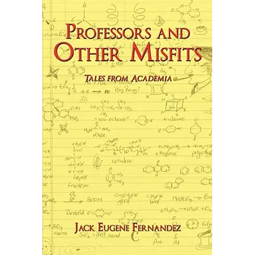 Professors and Other Misfits: Tales from Academia