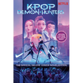 Kpop Demon Hunters: The Official Deluxe Junior Novelization: The Official Retelling