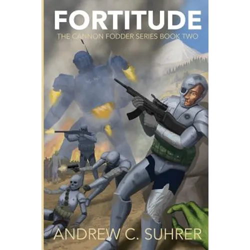 Fortitude (The Cannon Fodder Series Book 2)
