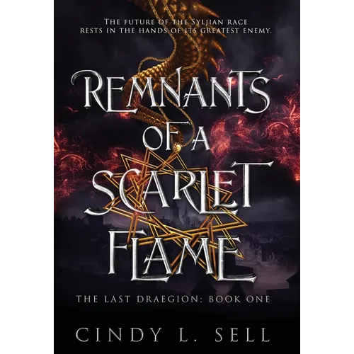 Remnants of a Scarlet Flame: The Last Draegion Book 1