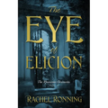 The Eye of Elicion: The Kinowenn Chronicles Vol 1