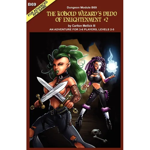The Kobold Wizard's Dildo of Enlightenment +2: (an Adventure for 3-6 Players, Levels 2-5)