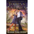 Idols and Enemies