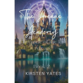 The Arcane Academy - The Chronicle Of The Lost Arcane