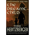 The Dreamt Child: Earth's Pendulum, Book Three