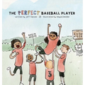 The Perfect Baseball Player