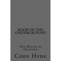 Book of the Underground: The Realm of Shadows
