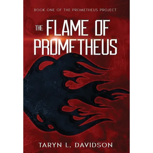 The Flame of Prometheus