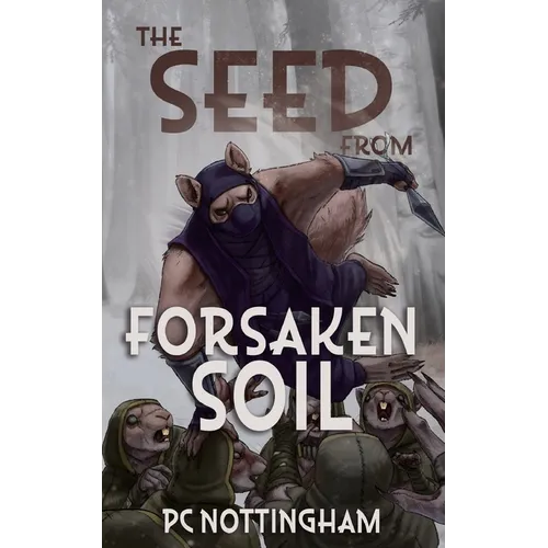The Seed from Forsaken Soil